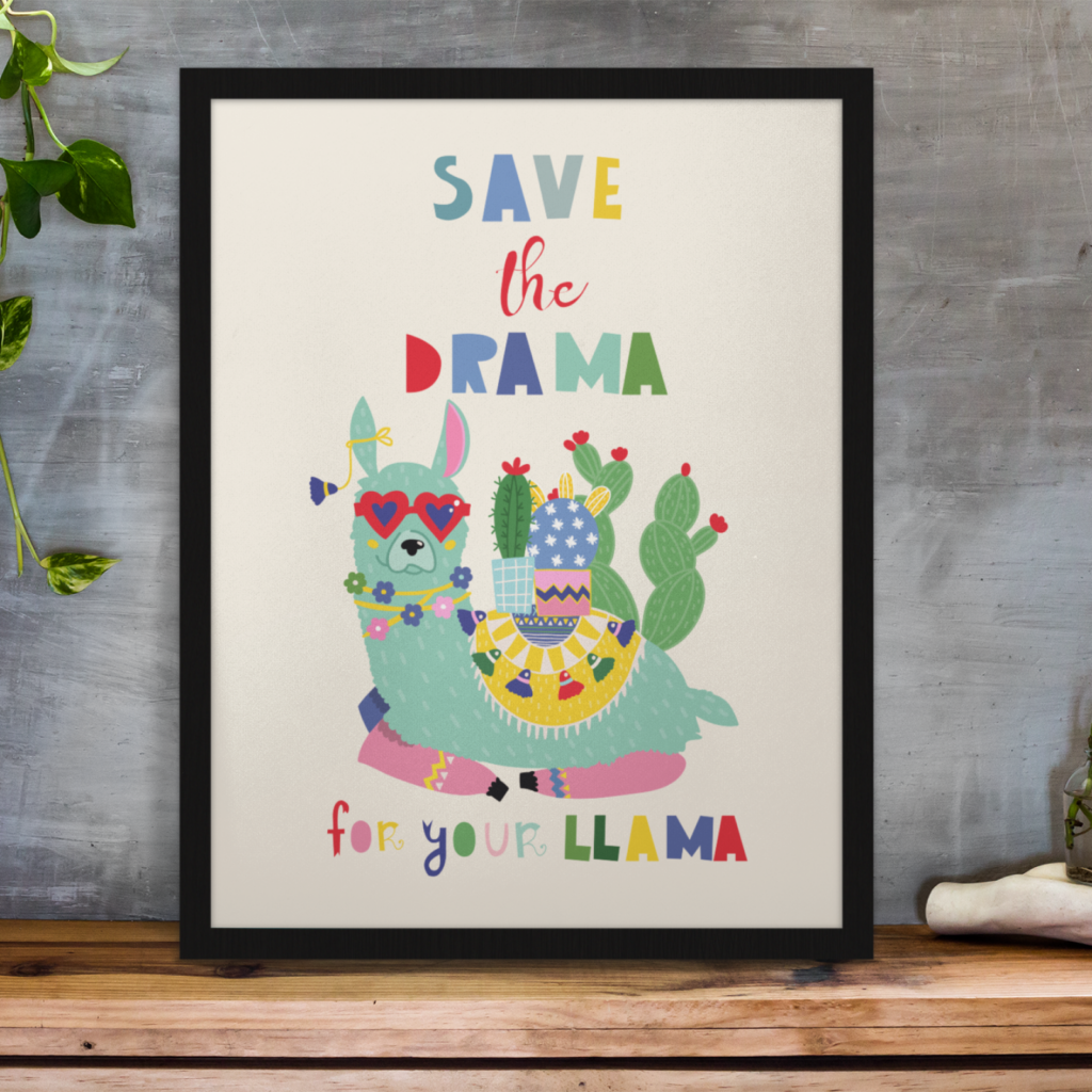 A custom framed “Save the drama for your llama” canvas print.